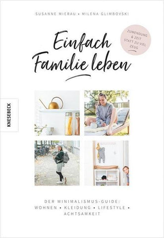 Einfach Familien Leben - Der Minimalismus Guide (S. Mierau)