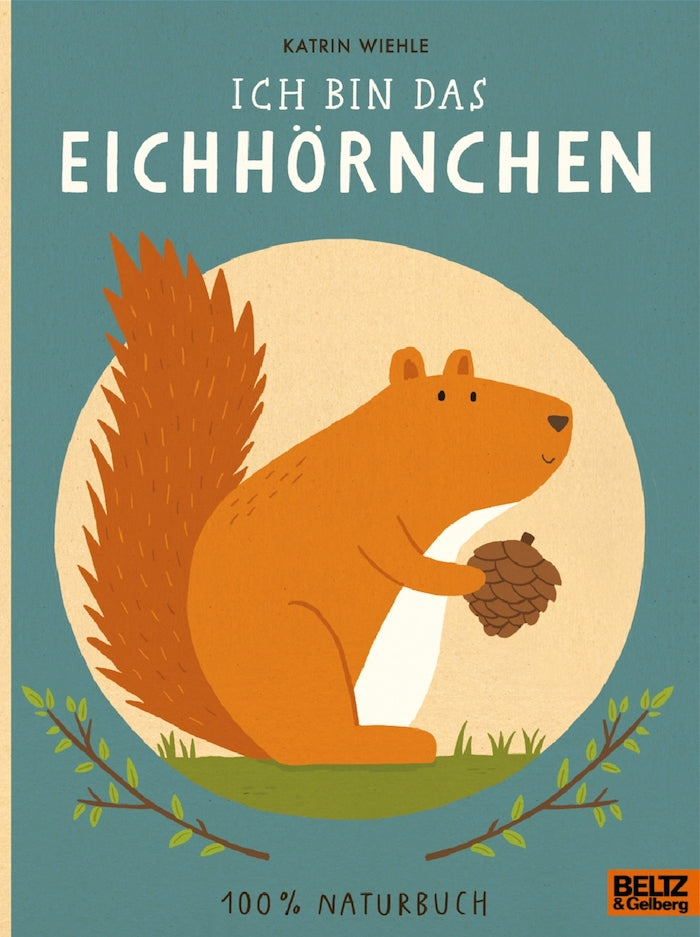 Kinderbuch Naturbuch - Ich bin das Eichhörnchen