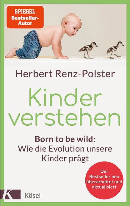 Kinder verstehen - Born to be wild (H. Renz-Polster)