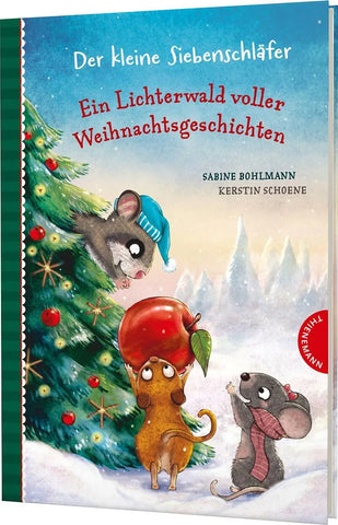 Der kleine Siebenschläfer: Ein Lichterwald voller Weihnachtsgeschichten