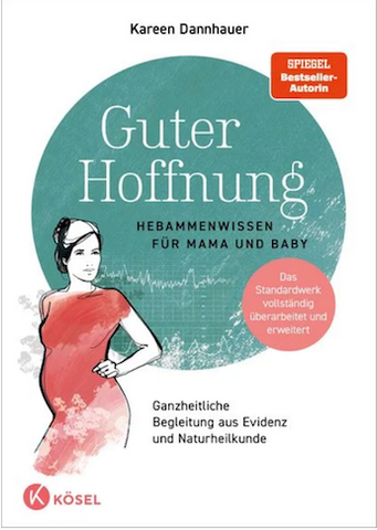 Guter Hoffnung - Hebammenwissen für Mama & Baby (K. Dannhauer)
