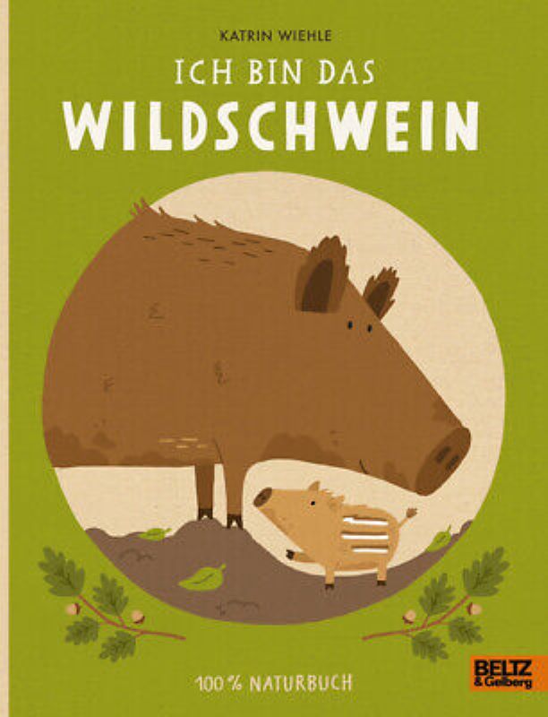 Kinderbuch Naturbuch - Ich bin das Wildschwein