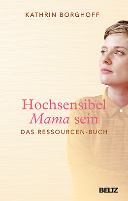 Sachbuch Hochsensibel Mama sein, (K. Borgoff)