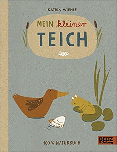 Kinderbuch Naturbuch - Mein kleiner Teich